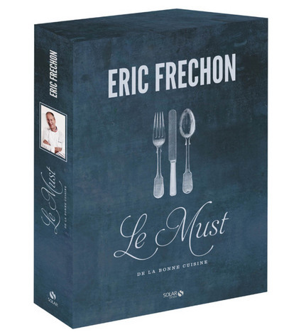 ERIC FRECHON  LE MUST DE LA BONNE CUISINE