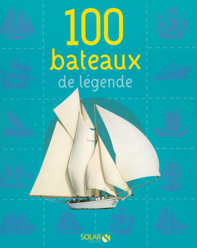 100 BATEAUX DE LEGENDE NE