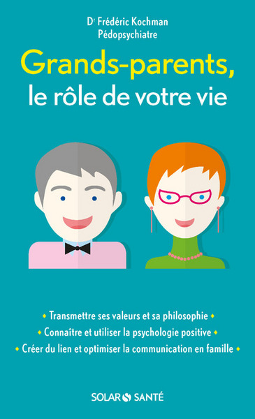 GRANDS-PARENTS  LE ROLE DE VOTRE VIE