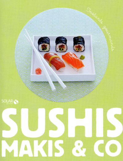 SUSHIS MAKIS & CO  - INSTANTS GOURMANDS