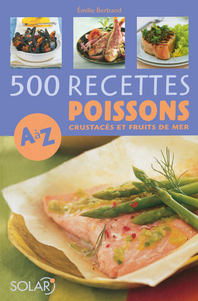 500 RECETTES DE POISSONS DE A A Z