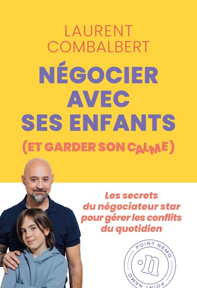 NEGOCIER AVEC SES ENFANTS (ET GARDER SON CALME) - LE GUIDE DES PARENTS QUI VEULENT DES ENFANTS EPANO