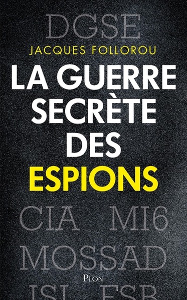 GUERRE SECRETE DES ESPIONS