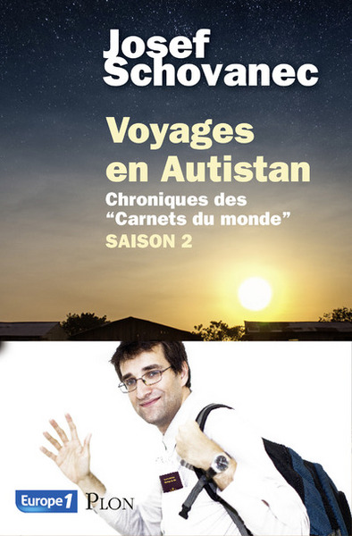 VOYAGES EN AUTISTAN SAISON 2 CHRONIQUES DES "CARNETS DU MONDE"