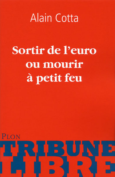SORTIR DE L´EURO OU MOURIR A PETIT FEU