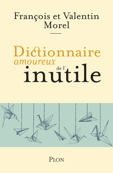 DICTIONNAIRE AMOUREUX DE L´INUTILE