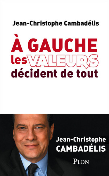 A GAUCHE LES VALEURS DECIDENT DE TOUT