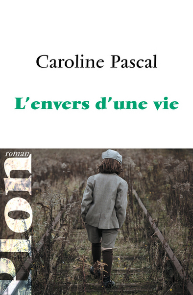 L´ENVERS D´UNE VIE