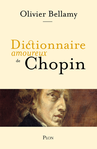 DICTIONNAIRE AMOUREUX DE CHOPIN