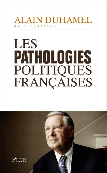 PATHOLOGIES POLITIQUES FRANCAISES