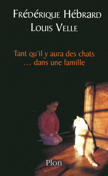 TANT QU´IL Y AURA DES CHATS... DANS UNE FAMILLE