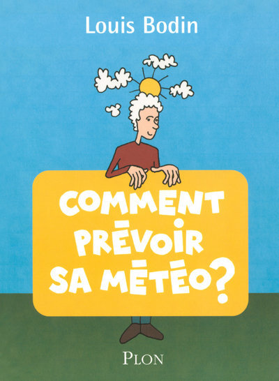 COMMENT PREVOIR SA METEO