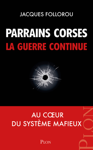 PARRAINS CORSES, LA GUERRE CONTINUE