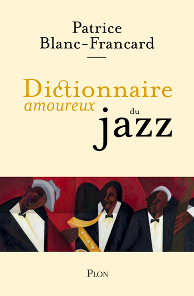 DICTIONNAIRE AMOUREUX DU JAZZ
