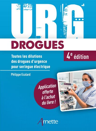 URG´ DROGUES - TOUTES LES DILUTIONS DES DROGUES D´URGENCE POUR SERINGUE ELECTRIQUE