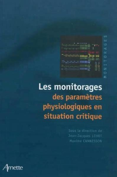 MONITORAGES DES PARAMETRES PHYSIOLOGIQUES EN SITUATION CRITIQUE
