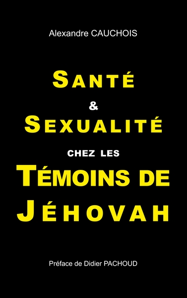SANTE ET SEXUALITE CHEZ LES TEMOINS DE JEHOVAH