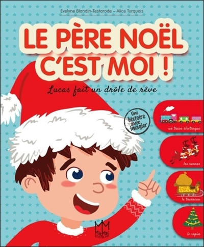 PERE NOEL, C´EST MOI ! LUCAS FAIT UN DROLE DE REVE