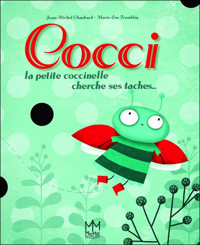 COCCI - LA PETITE COCCINELLE CHERCHE SES TACHES...