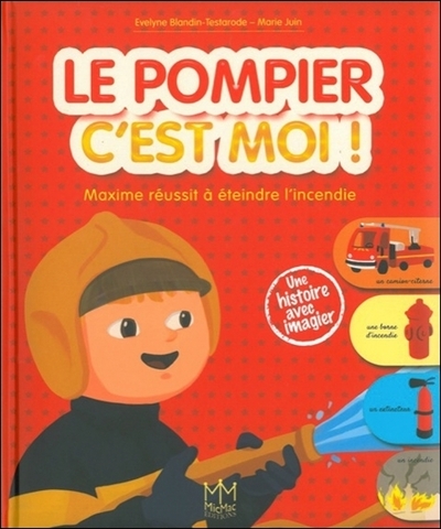 POMPIER C´EST MOI ! MAXIME REUSSIT A ETEINDRE L´INCENDIE