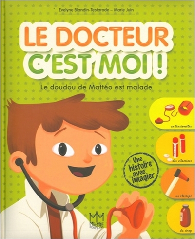 DOCTEUR C´EST MOI ! LE DOUDOU DE MATTEO EST MALADE