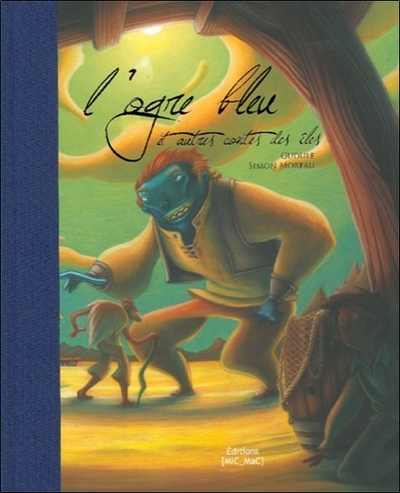 OGRE BLEU ET AUTRES CONTES DES ILES