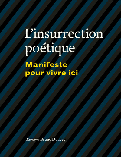 INSURRECTION POETIQUE (L´) - MANIFESTE POUR VIVRE ICI