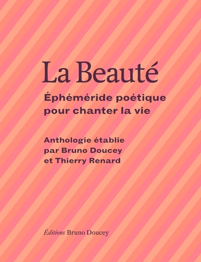 BEAUTE - EPHEMERIDE POETIQUE POUR CHANTER LA VIE