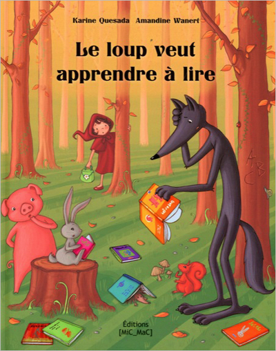 LOUP VEUT APPRENDRE A LIRE