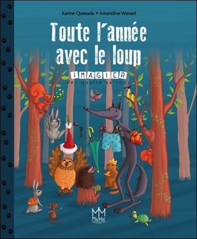 TOUTE L´ANNEE AVEC LE LOUP - IMAGIER DES QUATRE SAISONS
