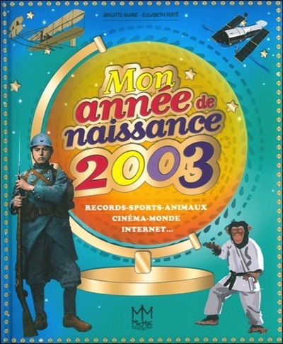 MON ANNEE DE NAISSANCE 2003