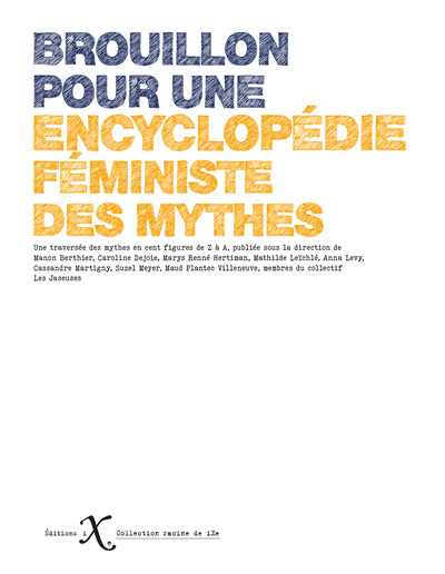 BROUILLON POUR UNE ENCYCLOPEDIE FEMINISTE DES MYTHES