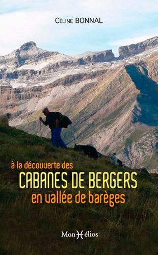 A LA DECOUVERTE DES CABANES DE BERGERS, EN VALLEE DE BAREGES