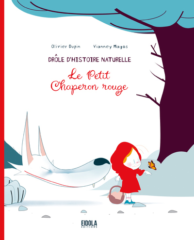 DROLE D´HISTOIRE NATURELLE, LE PETIT CHAPERON ROUGE