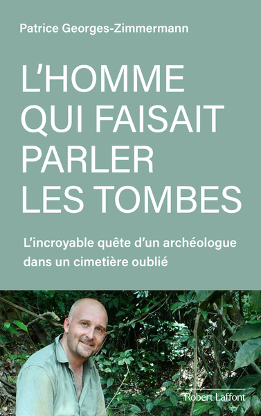 L´HOMME QUI FAISAIT PARLER LES TOMBES