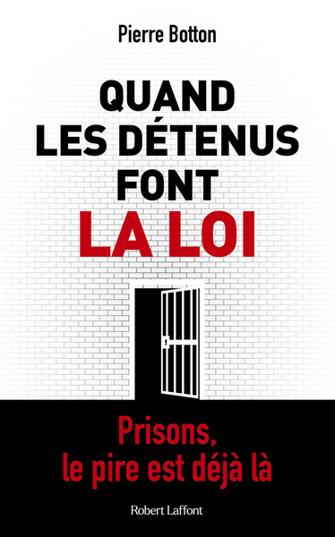 QUAND LES DETENUS FONT LA LOI