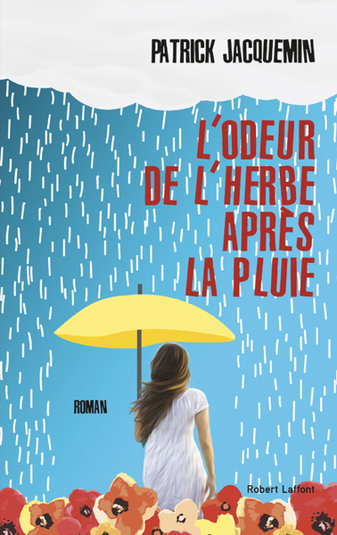 L´ODEUR DE L´HERBE APRES LA PLUIE