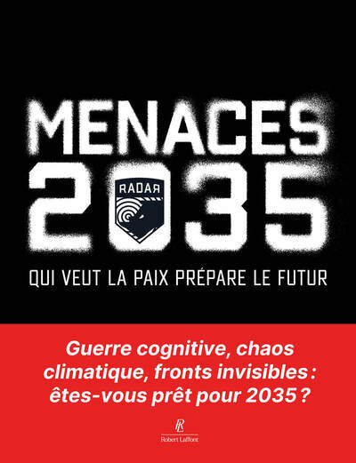 MENACES 2035 - QUI VEUT LA PAIX PREPARE LE FUTUR