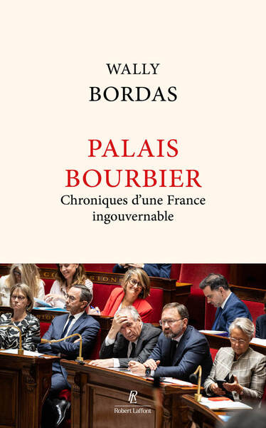 PALAIS BOURBIER - CHRONIQUES D´UNE FRANCE INGOUVERNABLE