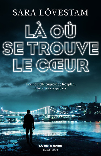 OU SE TROUVE LE COEUR - UNE NOUVELLE ENQUETE DE KOUPLAN, DETECTIVE SANS-PAPIERS
