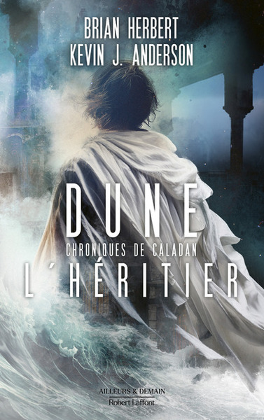 DUNE - CHRONIQUES DE CALADAN : L´HERITIER - TOME 3