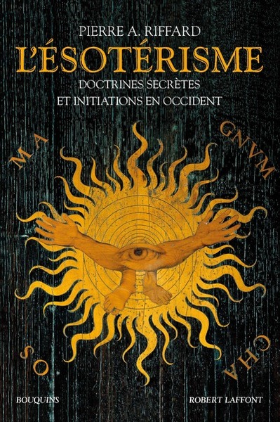 L´ESOTERISME - DOCTRINES SECRETES ET INITIATIONS EN OCCIDENT - NOUVELLE EDI