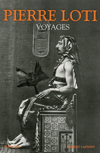 VOYAGES (1872-1913) - NOUVELLE EDITION