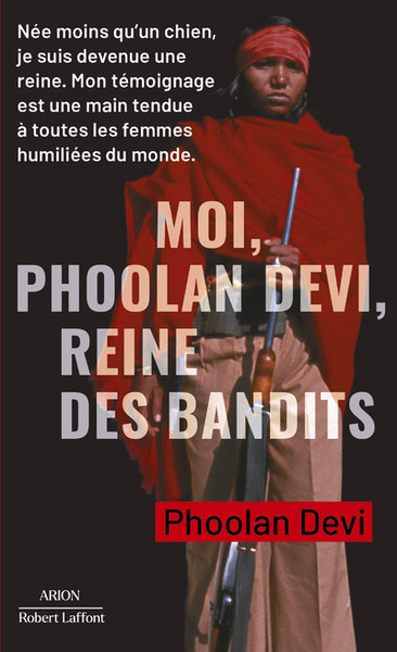 MOI, PHOOLAN DEVI, REINE DES BANDITS