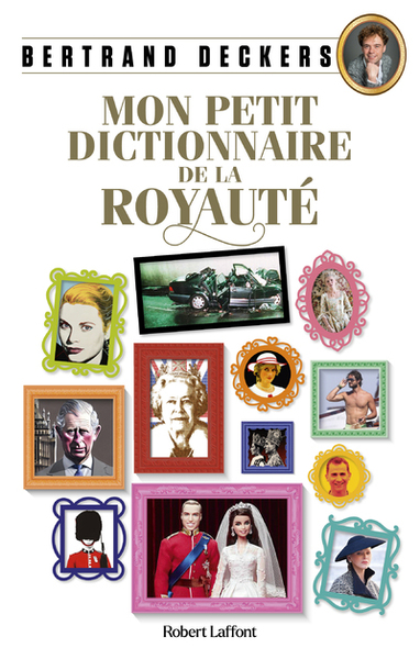 MON PETIT DICTIONNAIRE DE LA ROYAUTE