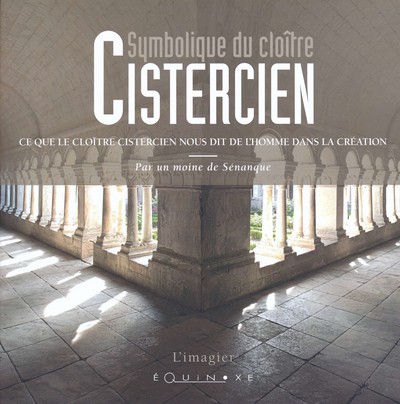 SYMBOLIQUE DU CLOITRE CISTERCIEN