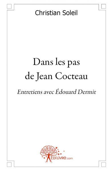 DANS LES PAS DE JEAN COCTEAU