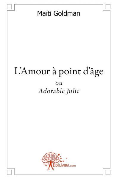 L´AMOUR A POINT D´AGE