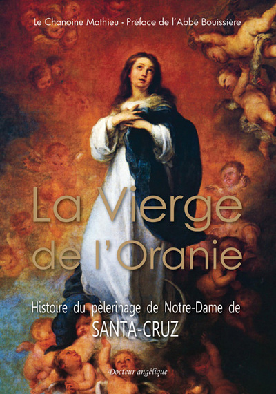 VIERGE DE L´ORANIE, HISTOIRE DU PELERINAGE DE SANTA-CRUZ