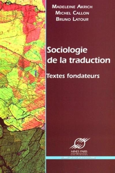 SOCIOLOGIE DE LA TRADUCTION. TEXTES FONDATEURS